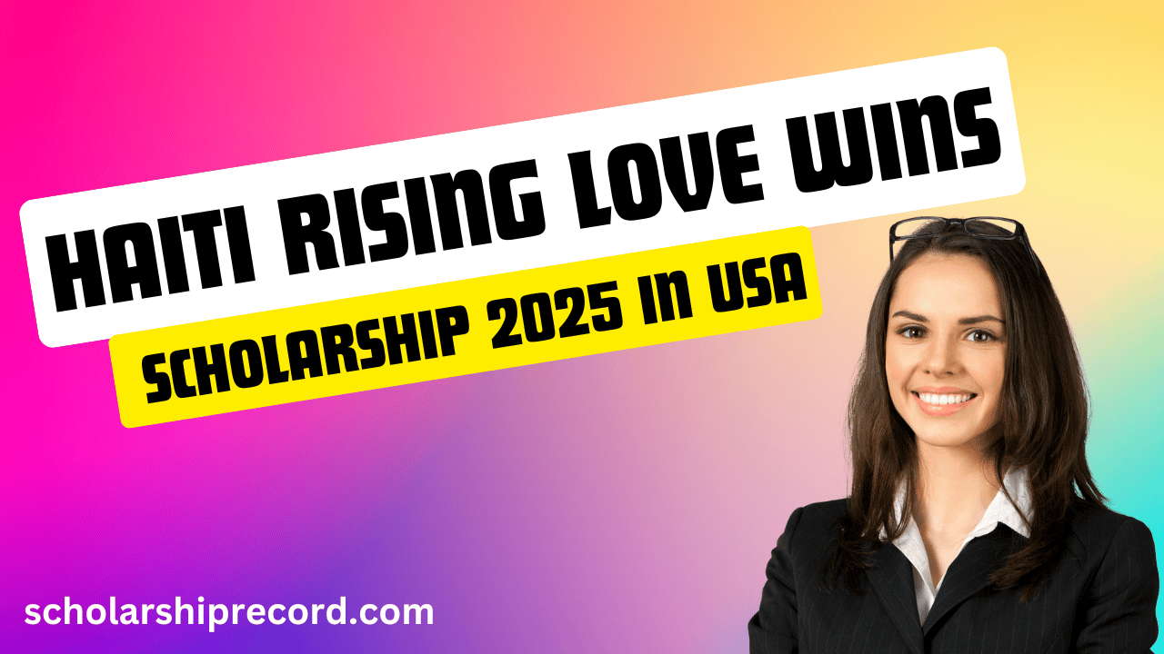 Haiti Rising Love Wins Scholarship