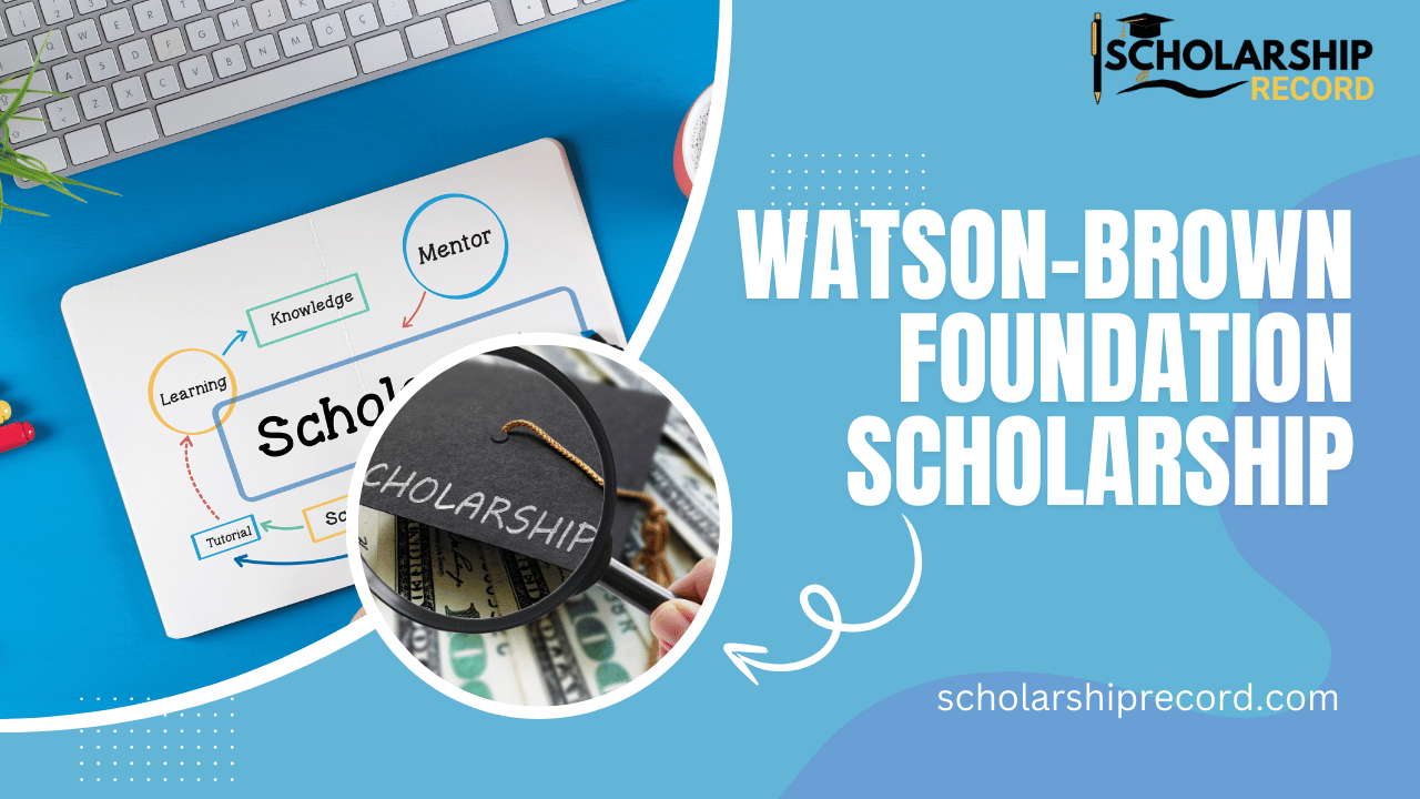 Watson-Brown Foundation Scholarship